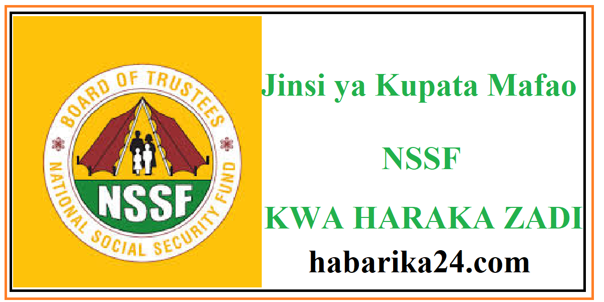 Jinsi ya Kupata Mafao NSSF