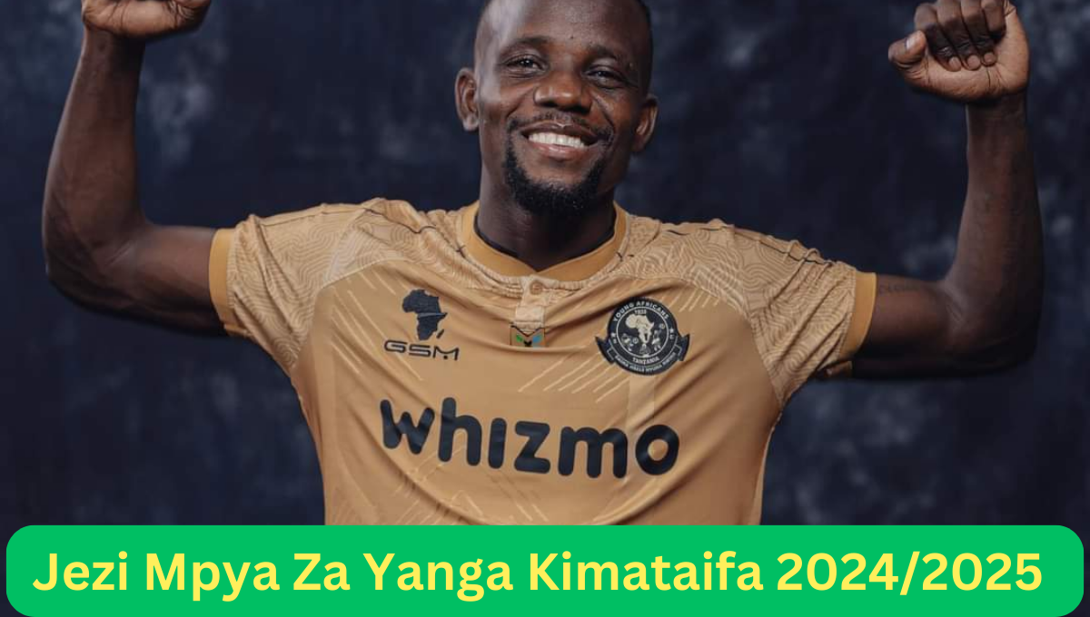 Jezi Mpya Za yanga SC Kimataifa Msimu Wa 2024/2025
