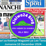 Habari za Kwenye Magazeti ya Leo Tanzania Jumanne 10 December 2024