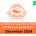 Orodha ya Majina ya Walioitwa Kazini Kituo Cha Kimataifa Cha Mikutano Arusha (AICC) December 2024