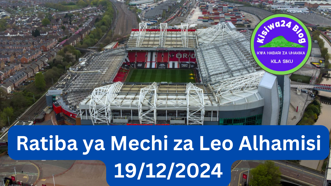 Ratiba ya Mechi za Leo Alhamisi 19/12/2024