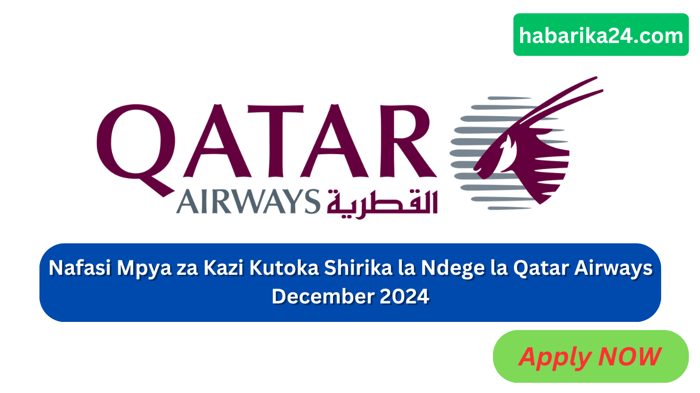 Nafasi Mpya za Kazi Kutoka Shirika la Ndege la Qatar Airways December 2024 Nafasi Mpya za Kazi Kutoka Shirika la Ndege la Qatar Airways December 2024