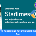 Jinsi ya Kujisajili na Kutumia App ya Startimes ON