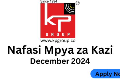 Nafasi za Kazi Kp Groups December 2024