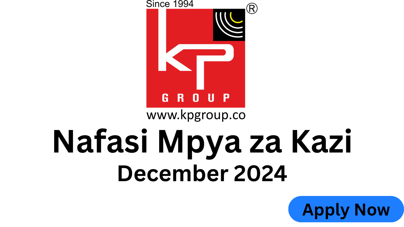 Nafasi za Kazi Kp Groups December 2024