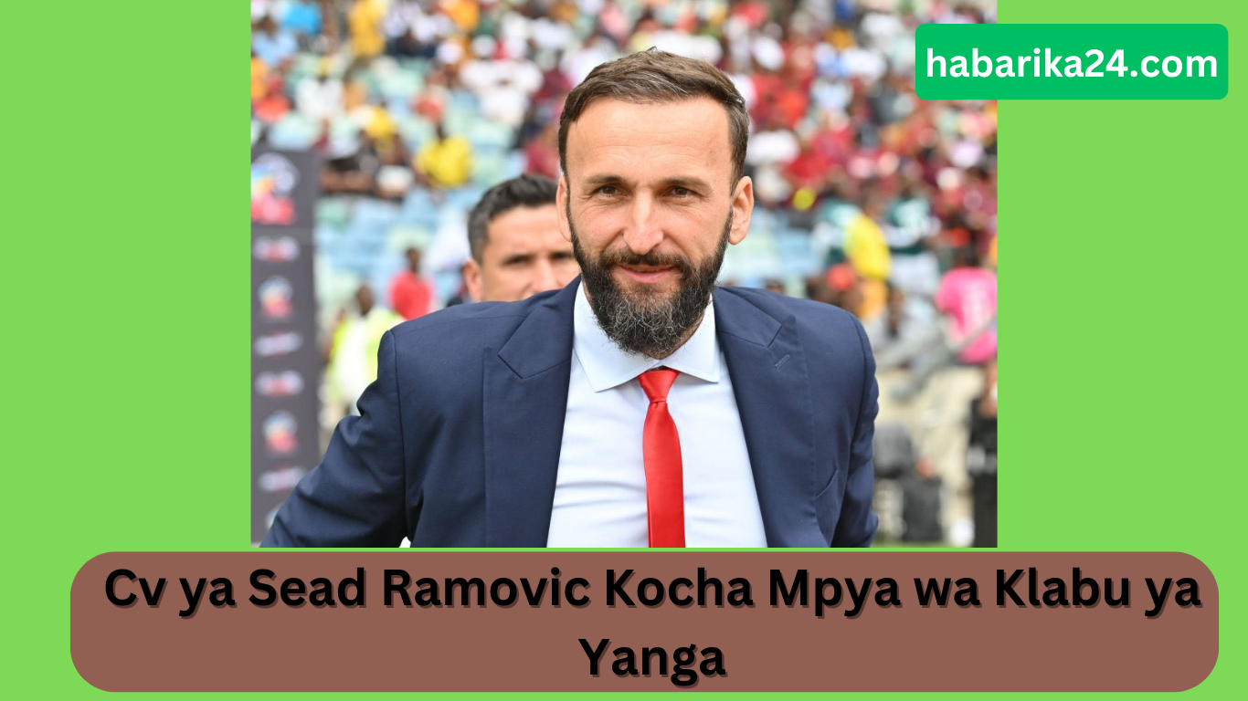 Cv ya Sead Ramovic Kocha Mpya wa Klabu ya Yanga