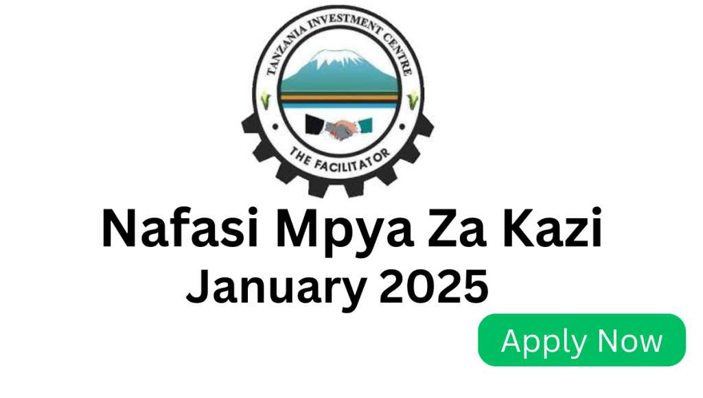 Nafasi za Kazi Kutoka Tanzania Investment Centre (TIC) January 2025 Nafasi za Kazi Kutoka Tanzania Investment Centre (TIC) January 2024