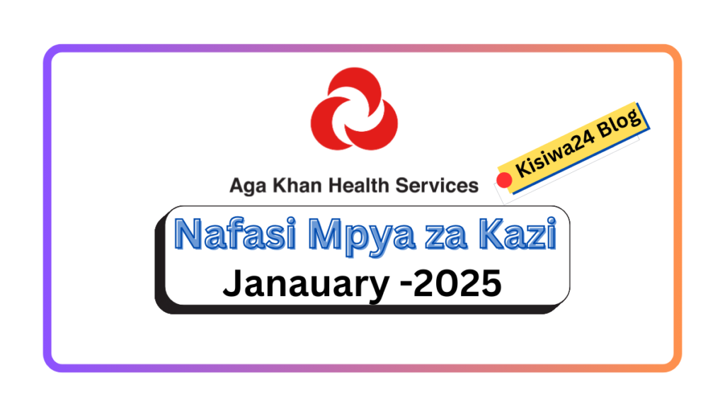 Nafasi za Kazi :- Assistant Human Resource Kutoka Aga Khan Health Service 