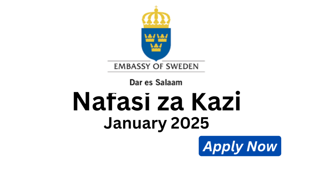 Nafasi za Kazi Kutoka Ubarozi wa Swiden Dar es Salaam January 2025 Nafasi za Kazi Kutoka Ubarozi wa Swiden Dar es Salaam January 2025