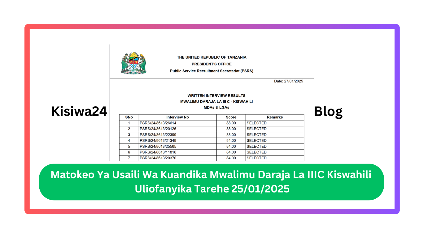 Matokeo Ya Usaili Wa Kuandika Mwalimu Daraja La Iiic Kiswahili Uliofanyika Tarehe 25/01/2025