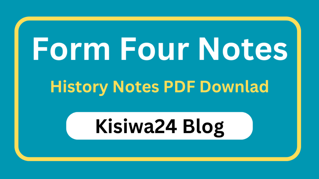 Form Four History Notes All Topics Form Four History Notes