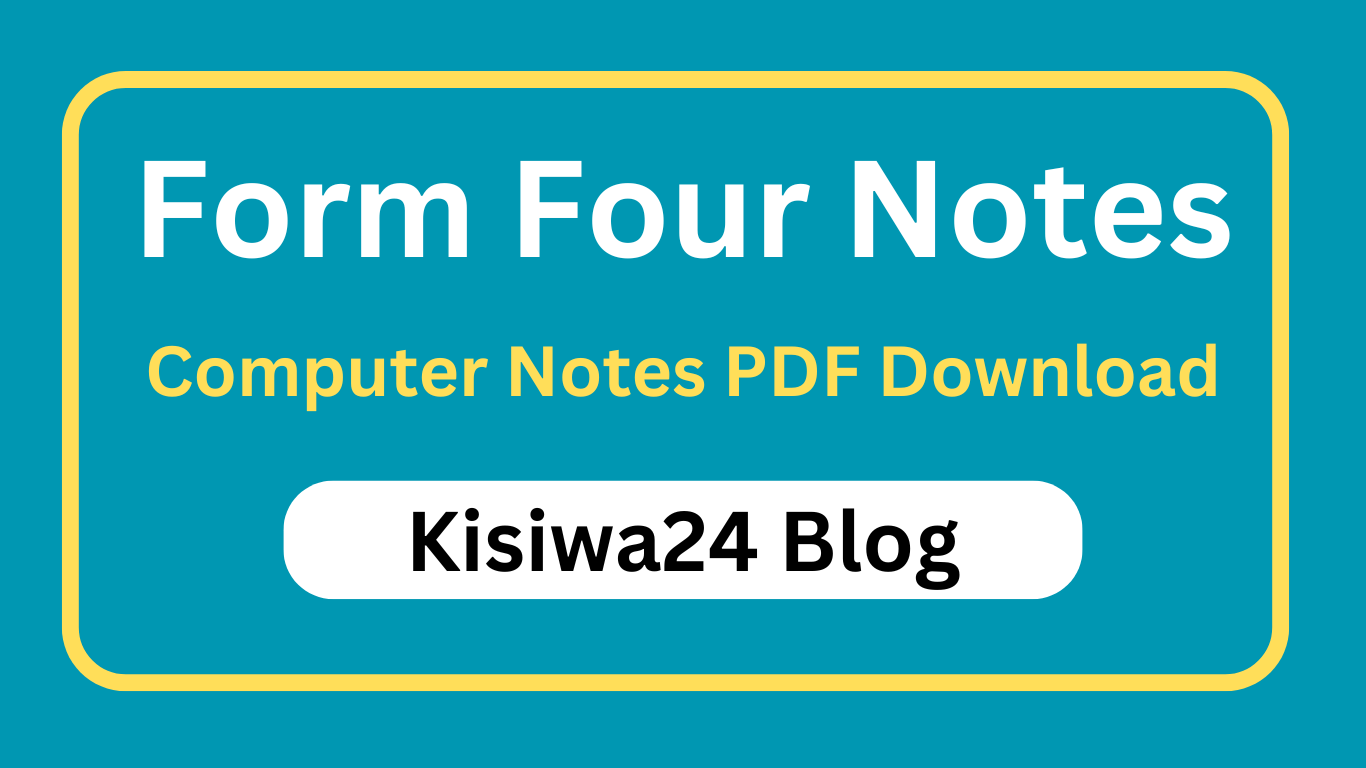 Form Four Computer Notes All Topics