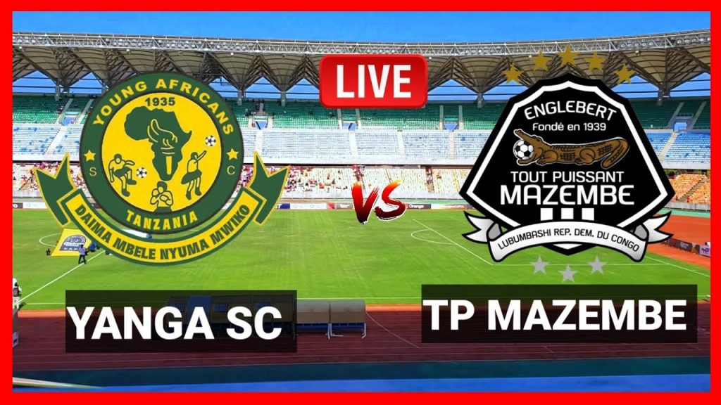 Mechi ya Yanga SC vs TP Mazembe Leo 04 January 2025