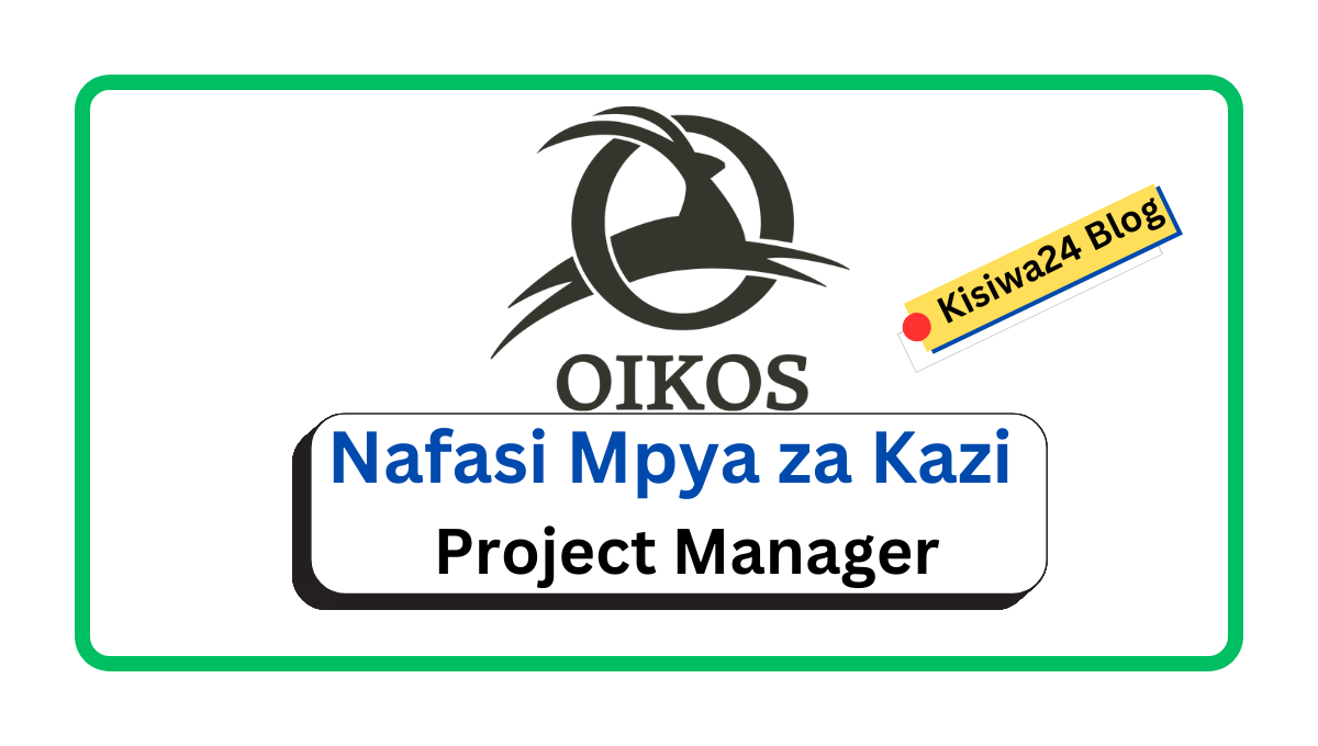 Nafasi Ya Kazi :- Project Manager at Istituto Oikos