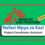Nafasi Za kazi :- Project Coordinator Assistant at Médecins Sans Frontières