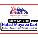Nafasi za Kazi - Business Development Manager Insurance at NBC Bank March 2025