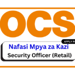 Nafasi kazi - Security Officer (Retail) at OCS February 2025