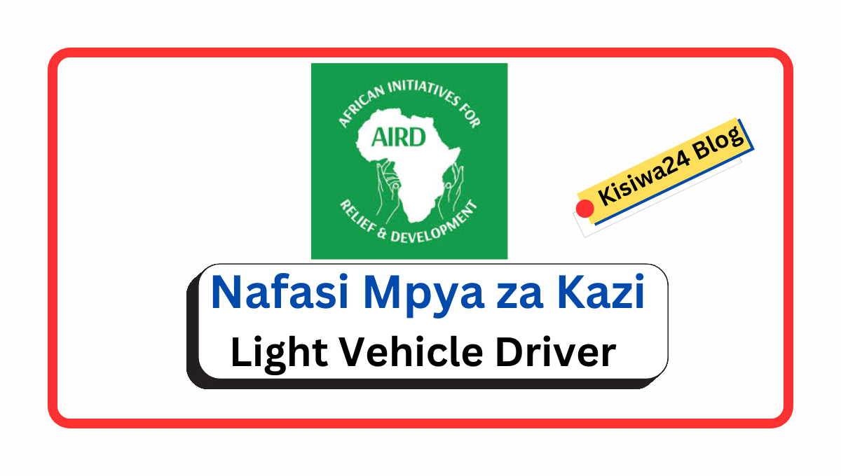 Nafasi 28 za Kazi – Light Vehicle Driver At AIRD Tanzania Program