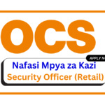 Nafasi za Kazi - Security Officer (Retail) at OCS February 2025