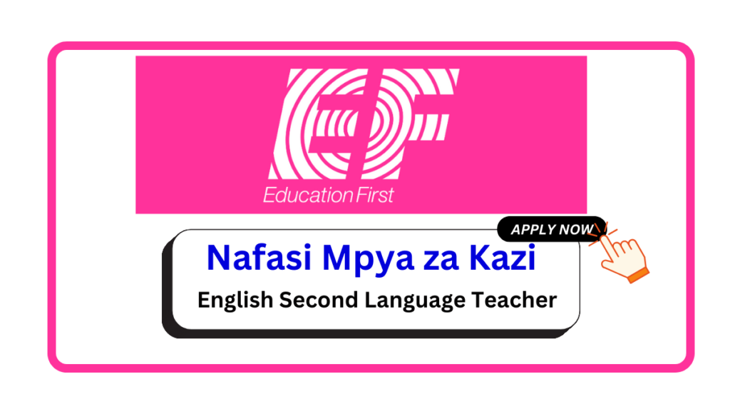 Nafasi za Kazi - English Second Language Teacher at EF Teach Online