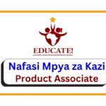Nafasi za Kazi - Product Associate at Educate!