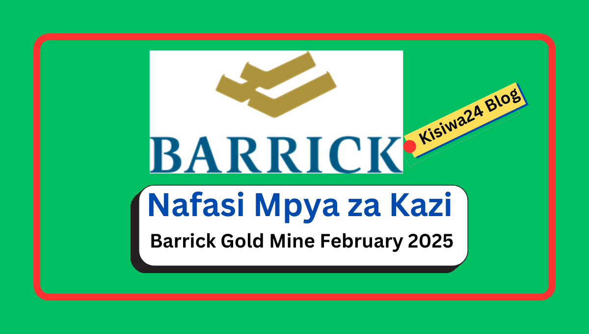 Nafasi 5 za Kazi At Barrick Gold Mine February 2025