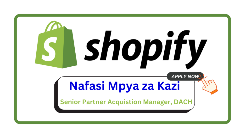 Nafasi za Kazi - Senior Partner Acquistion Manager, DACH at Shopify