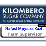Nafasi za Kazi Farm Supervisor at Kilombero Sugar Company Limited