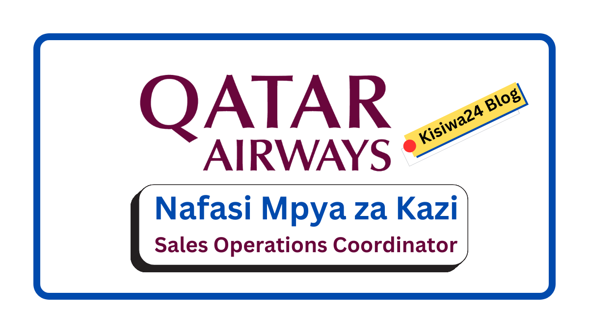 Nafasi za Kazi - Sales Operations Coordinator at Qatar Airways
