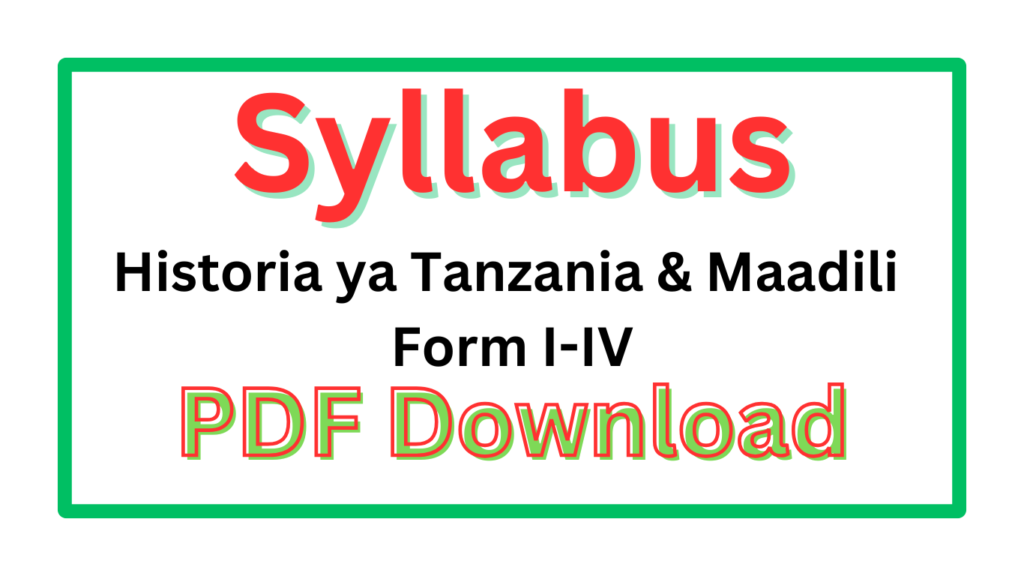 Historia ya Tanzania & Maadili Syllabus for Ordinary Level I-IV 2025