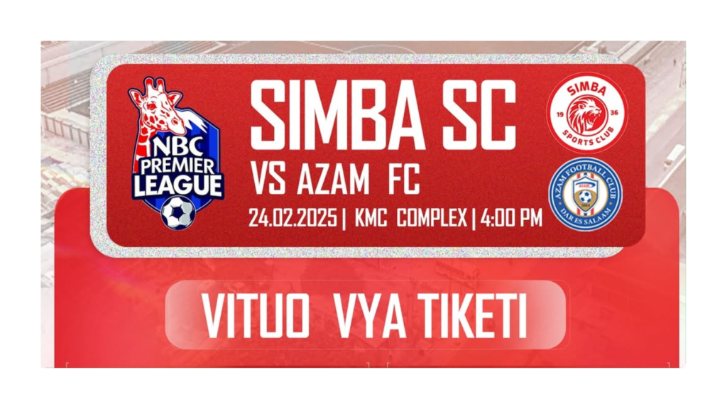 Vituo Vya Kununua Tiketi Mechi ya Simba SC vs Azam FC 24/02/2025 Vituo Vya Kununua Tiketi Mechi ya Simba SC vs Azam FC 24/02/2025