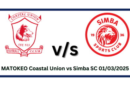 MATOKEO Coastal Union vs Simba SC 01/03/2025