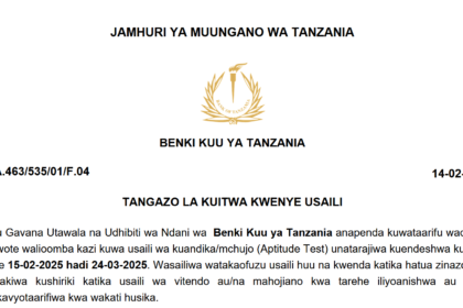 Tangazo La Kuitwa Kwenye Usaili Benki Kuu Ya Tanzania Majina Ya Nyongeza February 2025