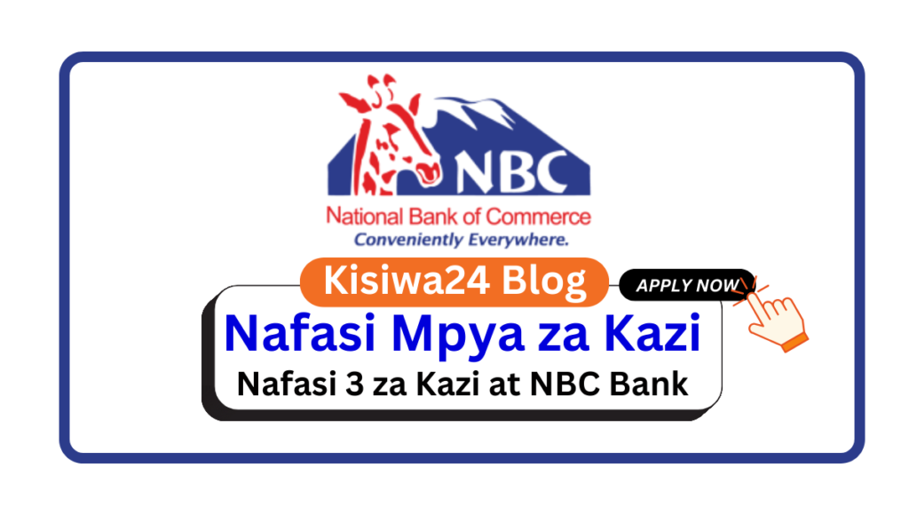 Nafasi 3 za Kazi at NBC Bank March 2025 Nafasi 3 za Kazi at NBC Bank March 2025