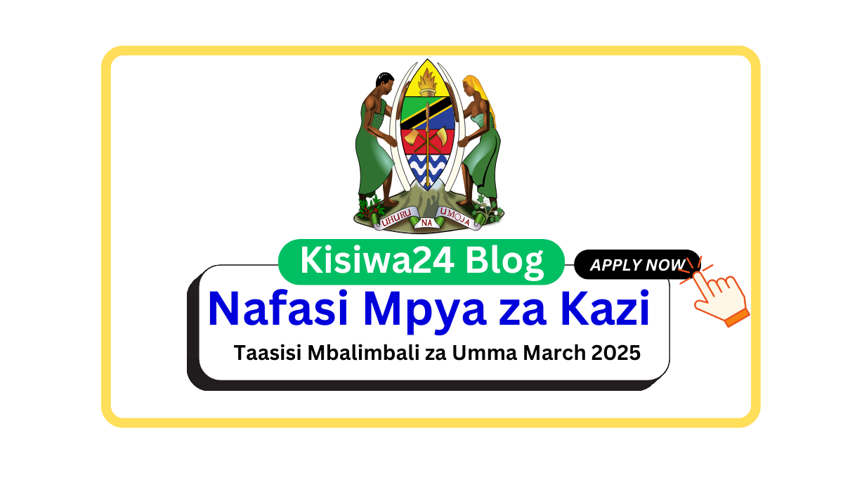 Nafasi 57 za Kazi Taasisi Mbalimbali za Umma March 2025