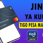 Jinsi ya Kutengeneza na Kutumia Tigo Pesa Mastercard