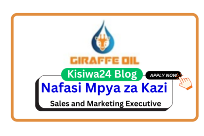 Nafasi za Kazi - Sales and Marketing Executive at Giraffe Oil April 2025