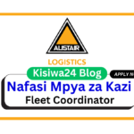 Nafasi ya Kazi - Fleet Coordinator at Alistair April 2025
