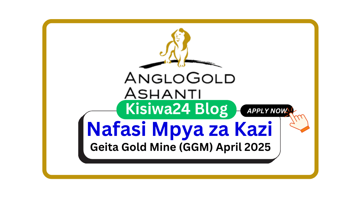 Nafasi 12 za Kazi at Geita Gold Mine (GGM) April 2025 Nafasi 12 za Kazi at Geita Gold Mine (GGM) April 2025