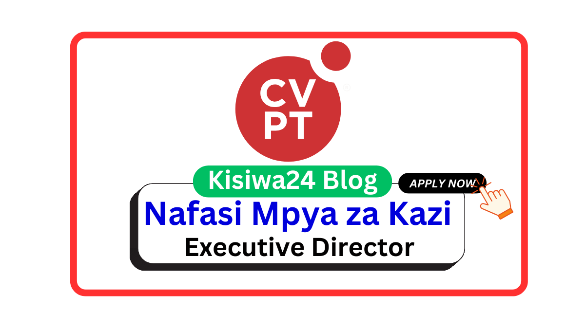 Nafasi za Kazi – Executive Director at CVPeople Tanzania April 2025 Nafasi za Kazi – Executive Director at CVPeople Tanzania April 2025