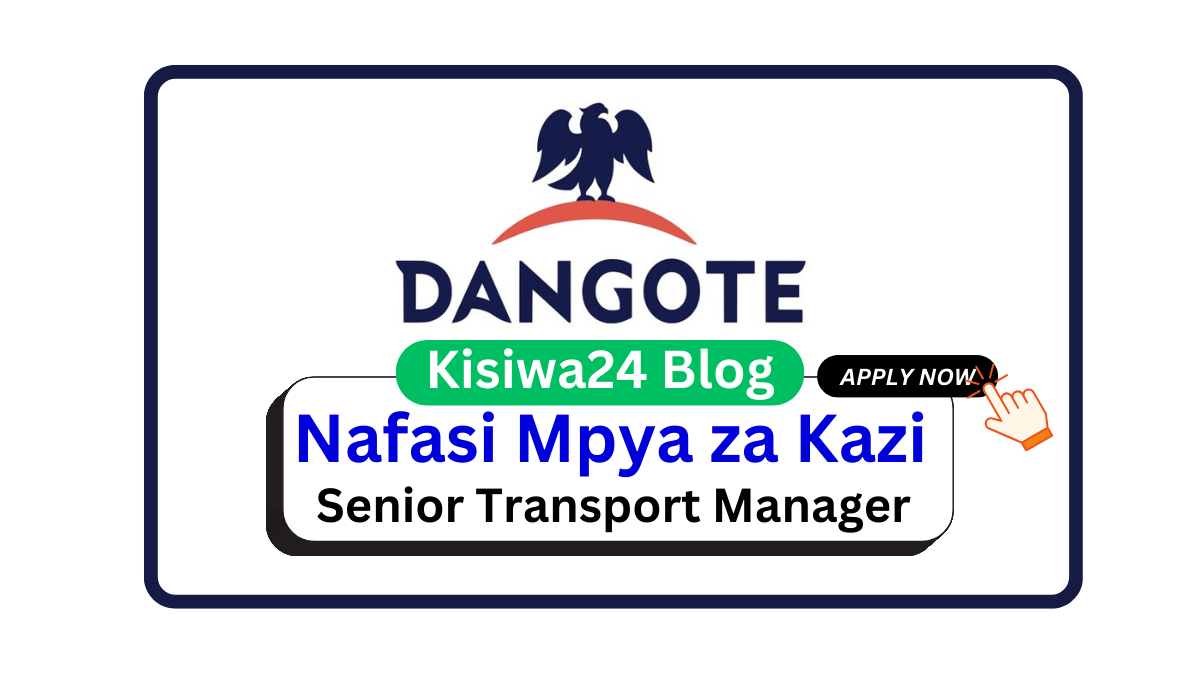 Nafasi za Kazi – Senior Transport Manager at Dangote Cement April 2025