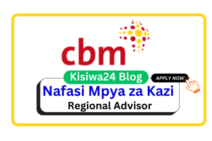 Nafasi za Kazi - Regional Advisor at CBM April 2025