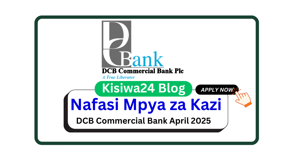 Nafasi 2 za Kazi at DCB Commercial Bank April 2025