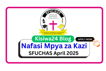 Nafasi 23 Mbalimbali za Kazi at SFUCHAS April 2025