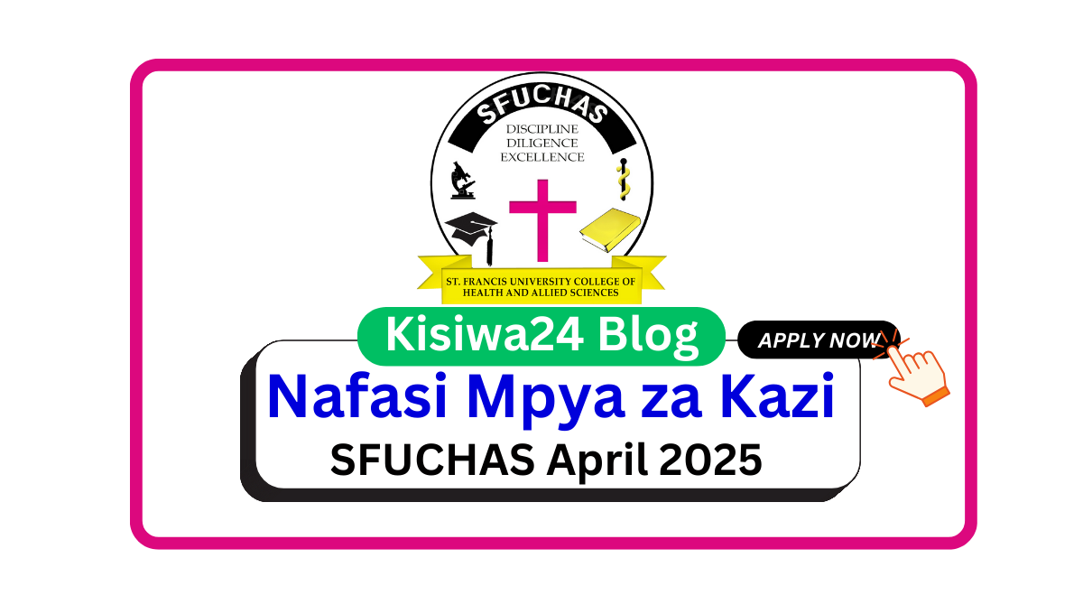 Nafasi 23 Mbalimbali za Kazi at SFUCHAS April 2025