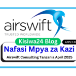 Nafasi 9 za Kazi at Airswift Consulting Tanzania April 2025