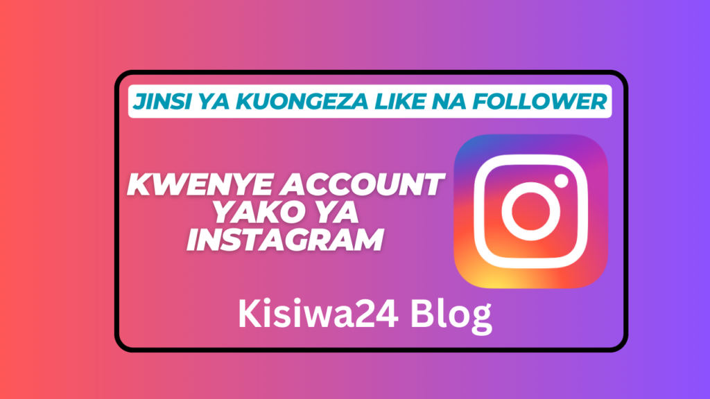 Jinsi ya Kuongeza Like na Follower Kwenye Instagram