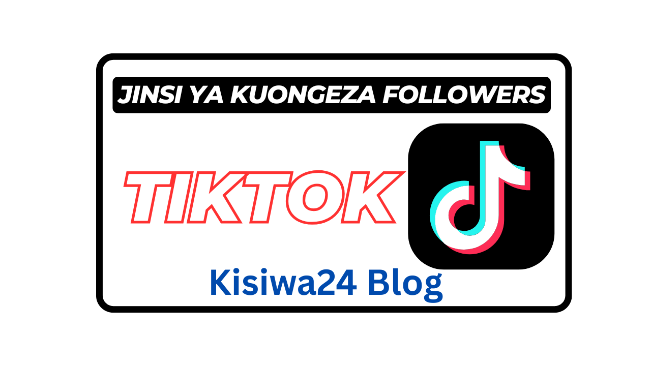 Jinsi Ya Kupata Followers Wengi TikTok 2025