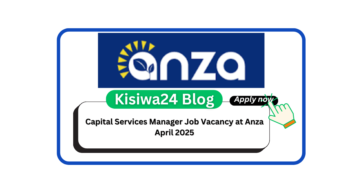 Capital Services Manager Job Vacancy at Anza April 2025