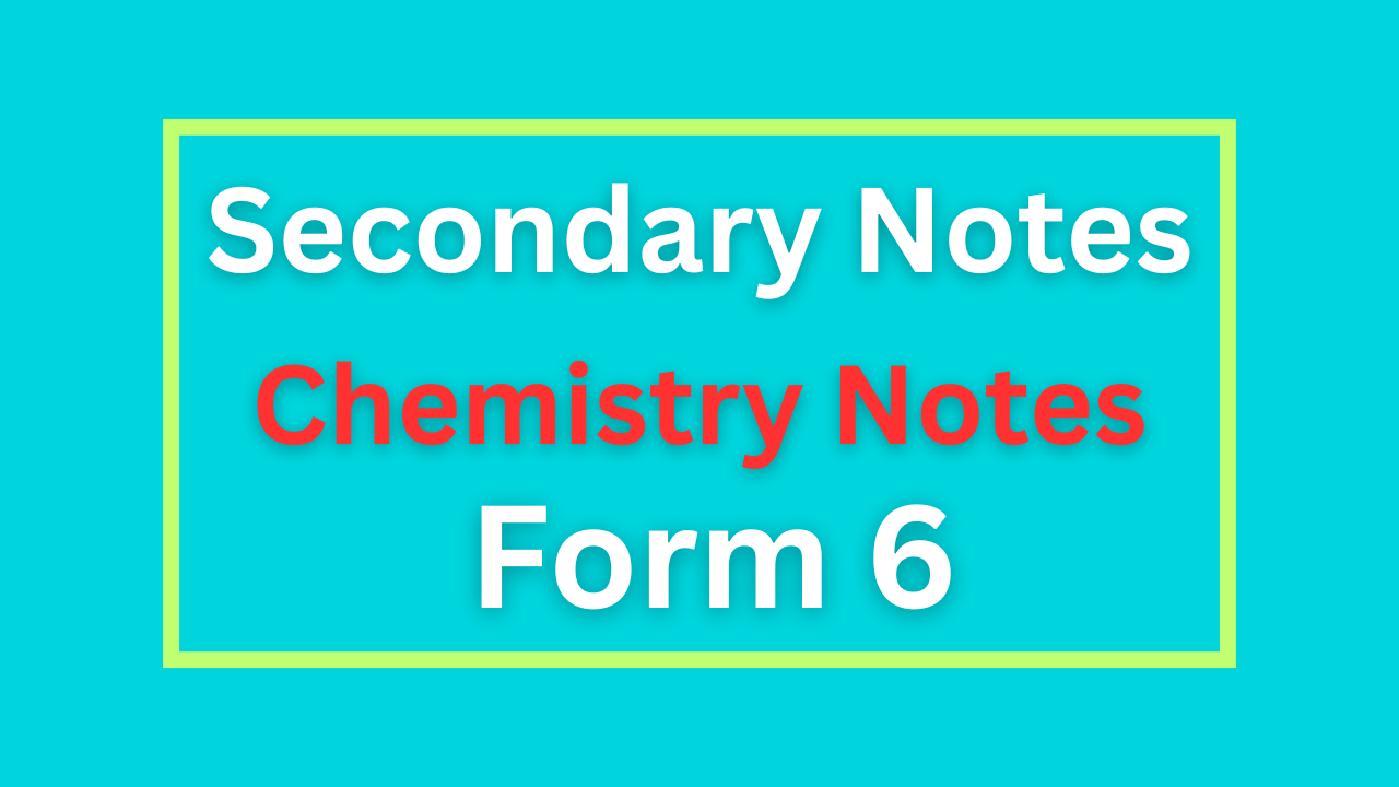 Chemistry Notes For Form Six All Topics